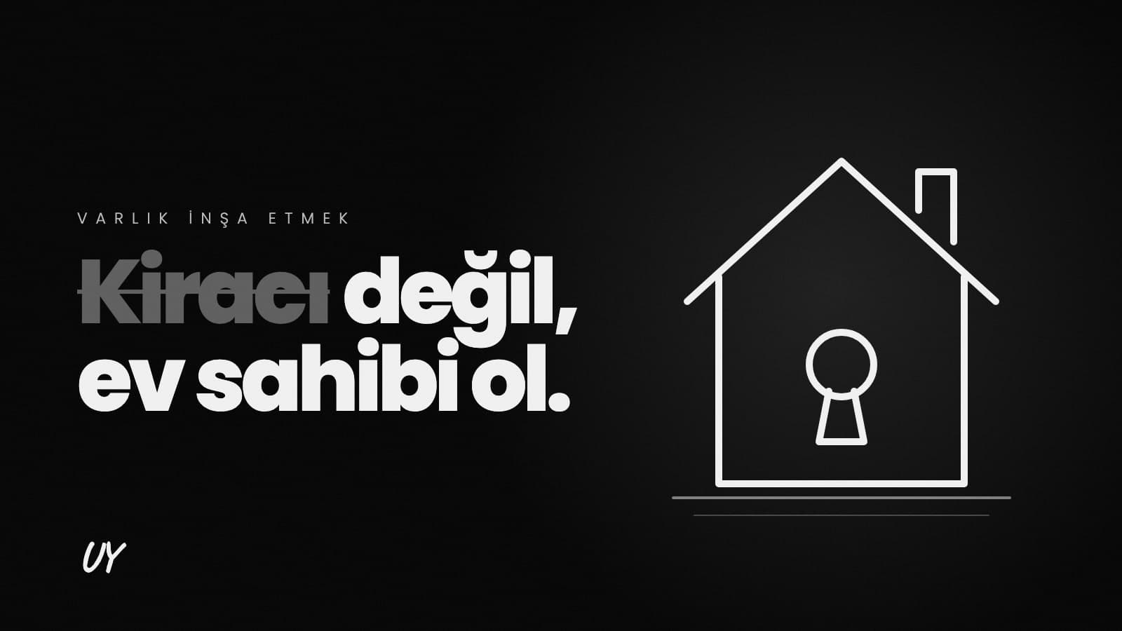Kiracı değil, ev sahibi ol yazılı siyah kapak, anahtar deliği olan ev çizimi